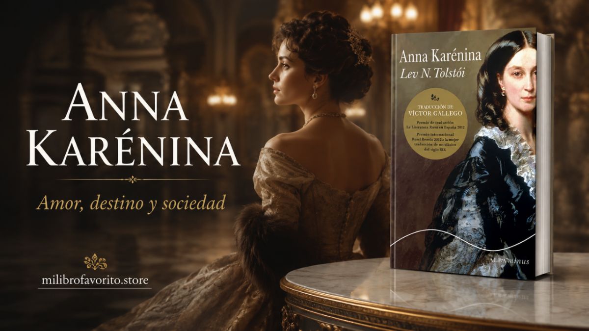 Anna Karénina: el clásico de Tolstói sobre amor, deseo y destino que sigue atrapando lectores